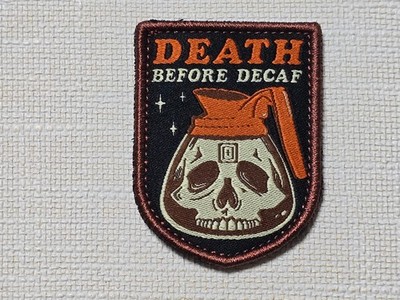 Original 5.11 Five Eleven Klett Patch Stoff Patches Death Before Decaf Patch