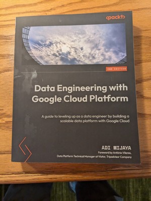 Data Engineering with Google Cloud Platform - Second Edition: A guide to levelin