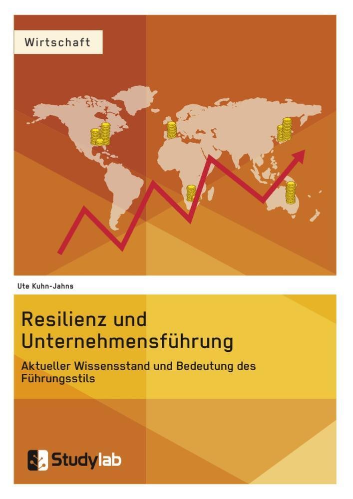 Resilienz Und Unternehmensführung. Aktueller Wissensstand Und