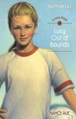 Lucy Out of Bounds (Faithgirlz / A Lucy Novel) - Paperback - GOOD
