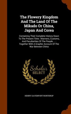 Northrop - Flowery Kingdom And The Land Of The Mikado Or China Japan  - X555z