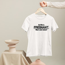 Camiseta My Wife Is Pregnant What Your Excuse Divertida Papá Humor Regalo de Paternidad