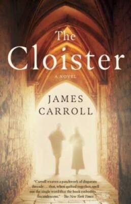 The Cloister - Paperback By Carroll, James - GOOD