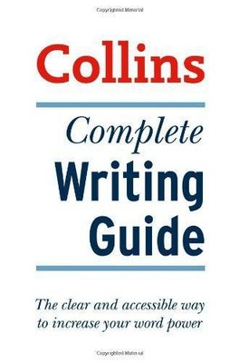 Complete Writing Guide: The clear and accessible way to... - King, Graham