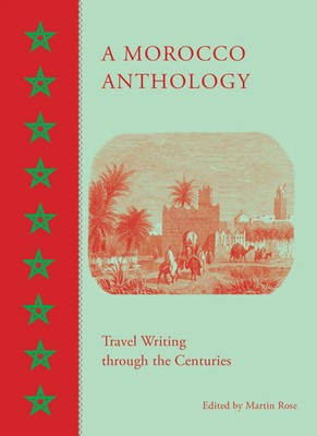 Martin Rose | A Morocco Anthology | Buch | Englisch (2018) | Gebunden