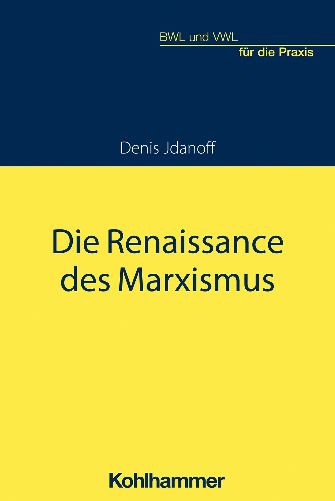 Die Aktuelle Renaissance Des Marxismus, Denis Jdanoff