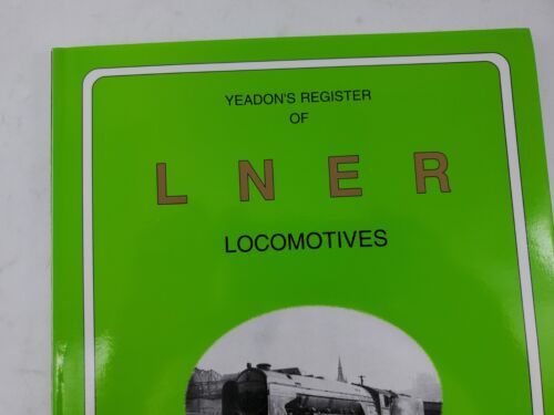 Yeadon's LNER Locomotives Volume Three 3 Raven Thompson Peppercorn Pacifics - 第 2/17 張圖片