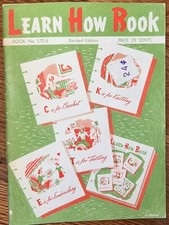 Coats Clark Learn How Book 170-B Knit Crochet Tatting Embroidery