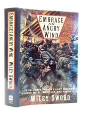 Embrace an Angry Wind: The Confederacy's Last Hurrah: Spring Hill, Franklin,...