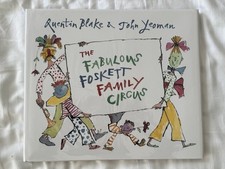 Sir Quentin Blake & John Yeoman - The Fabulous Foskett Family Circus Signed Book