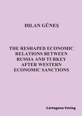 The Reshaped Economic Relations Between Russia and Turkey After Western Economic