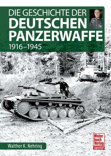 Thumbnail - Die Geschichte Der Deutschen Panzerwaffe | Walther K. Nehring | 2019 |
