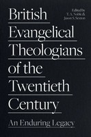 Thomas A Noble (U. A.) | British Evangelical Theologians Of The Twentieth...