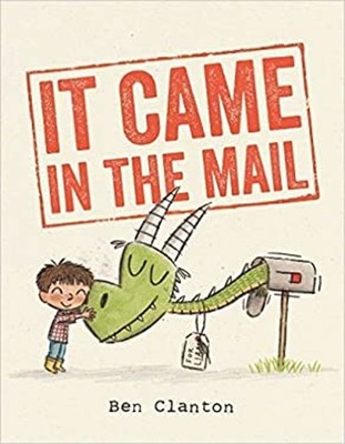 It Came in the Mail Ben Clanton