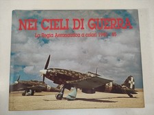 Nei Cieli Di Guerra La Regia Aeronautica A Colori 1940-45 Giorgio Apostolo-F19