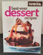 BEST EVER DESSERT RECIPES More than 50 treats - Family Circle Supplement