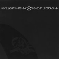 White Light / White Heat (Remaster 1996) | Velvet Underground | Deutsch | CD