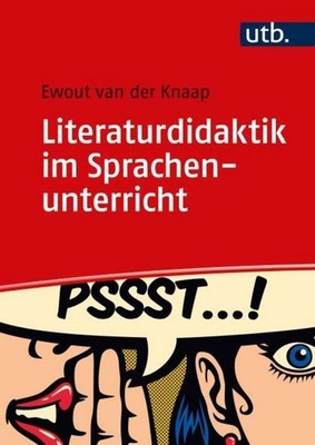 Literaturdidaktik im Sprachenunterricht Ewout van der Knaap