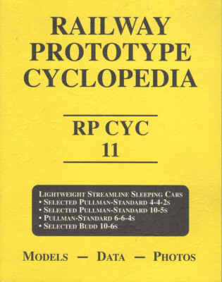 Railway Prototype Cyclopedia Volume 11  STREAMLINE SLEEPING CARS PULLMAN & BUDD