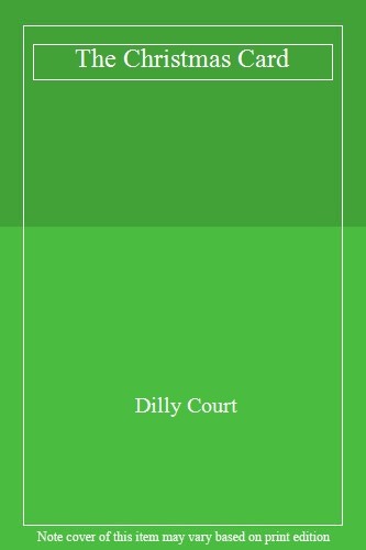 The Christmas Card By Dilly Court
