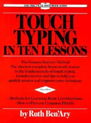 Touch Typing in Ten Lessons: The Famous Ben'Ary Method -- The Shortest Co - GOOD