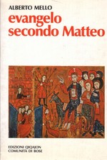 Evangelo secondo Matteo - Alberto Mello (Edizioni Qiqajon Comunità di Bose)
