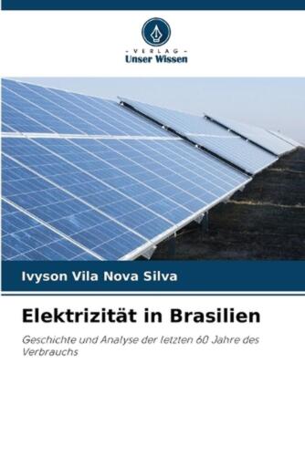 Elektrizitt in Brasilien by Ivyson Vila Nova Silva Paperback Book - Foto 1 di 1