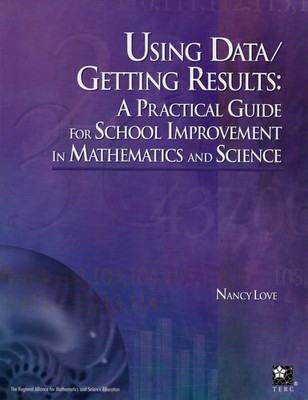 Using Data/Getting Results: A Practical Guide for School Improvement in Math...