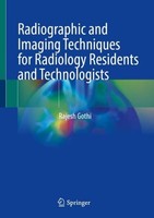 Radiographic And Imaging Techniques For Radiology Residents And Technologists Ra