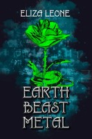 Eliza Leone | Earth, Beast, Metal | Taschenbuch | Englisch (2025) | Eliza