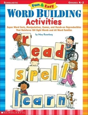 Fun & Easy Word Building Activities: Super Word Sorts, Manipulatives, Games, etc