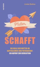 Mutter, schafft | Linda Biallas | Deutsch | B...