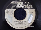 🎵PRINCE BUSTER  - HARD MAN FE DED  (SKA)  45" LISTEN
