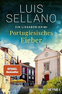 Portugiesisches Fieber: Ein Lissabon-Krimi (Lissabon-Krimis, Buch Heyne Verlag