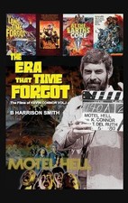 The Era That Time Forgot - Volume One (hardback) by B. Harrison Smith Hardcover 