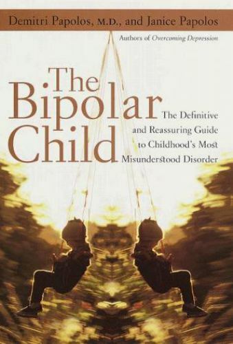 The Bipolar Child : The Definitive and Reassuring Guide to Childhood's Most... - Picture 1 of 1