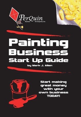 Painting Business Start-Up Guide by Mark J. Allen (English) Paperback Book