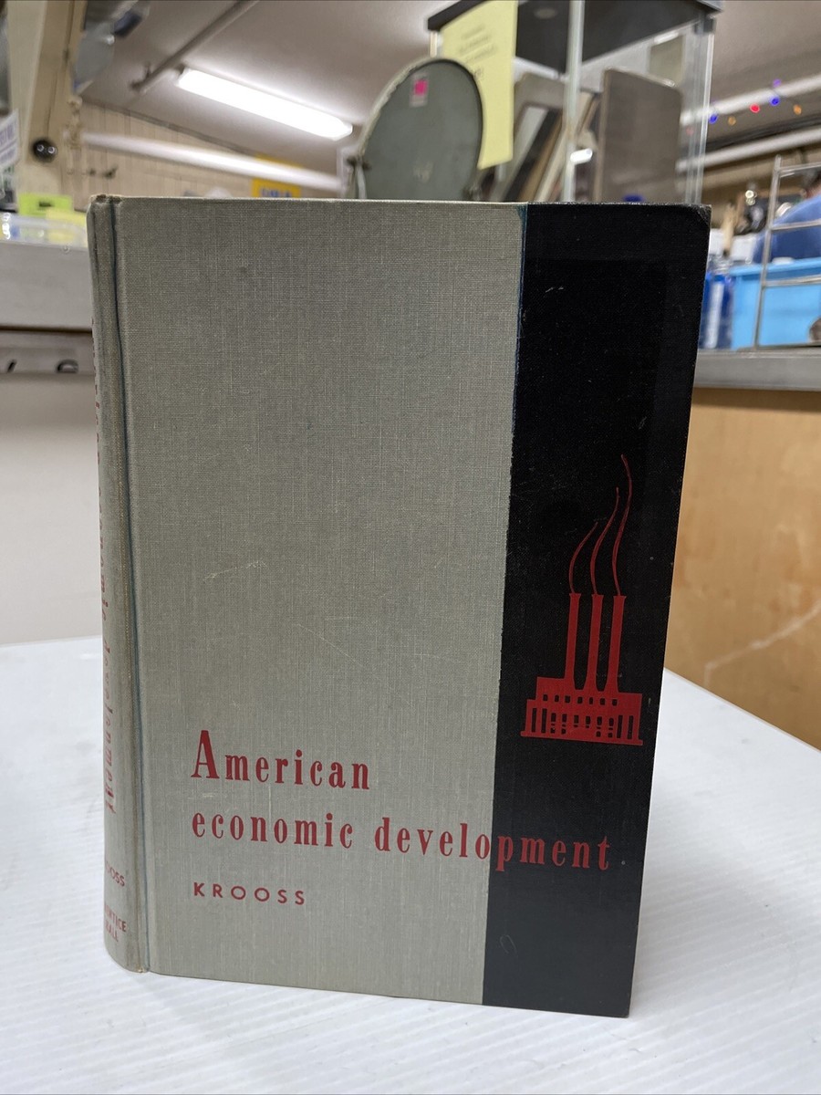 American Economic Development 3rd print 1959 by Herman E. Krooss