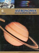 Astronomia. Alla scoperta del cielo - [Armando Curcio Editore]