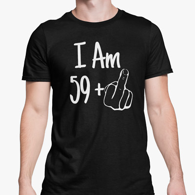 Geburtstag T-Shirt 60. Mittelfinger schwören unhöflich 40 Geschenk Mitgebsel 59 plus eins