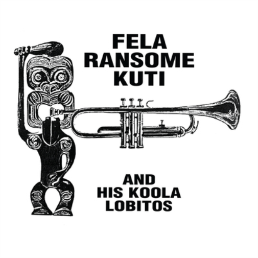 Fela Ransome Kuti and his Koola Lo Fela Ransome Kuti and His Koola Lo (Vinyl LP)