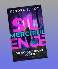 Merciful Silence - Du sollst nicht lügen Kendra Elliot
