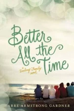 Better All the Time (The Darlings) - Paperback - GOOD