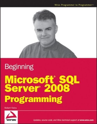 Beginning Microsoft SQL Server 2008 Programming Paperback Robert