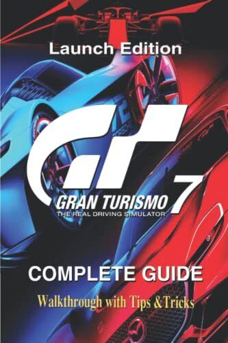 Gran Turismo 7 Launch Edition: The Complete Guide & Walkthrough with Tips &Tr... - Foto 1 di 2
