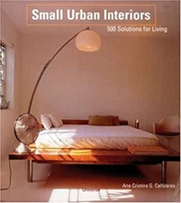 Small Urban Interiors : 500 Solutions for Living Paperback