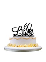 60 Years Loved Cake Topper No Tax 60 Years Loved Cake Topper No Tax