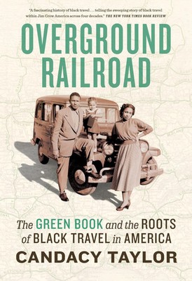 Overground Railroad The Green Book and the Roots of Black Travel in America Buch