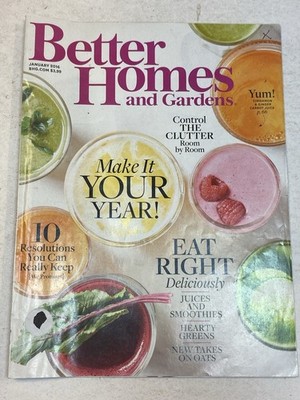 Better Homes and Gardens Magazine Jan 1 2016 Make it Your Year Eat Right Clutter