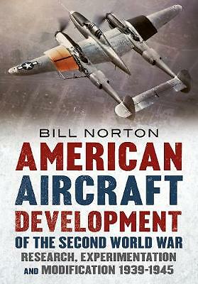 American Aircraft Development of the Second World War: Research,...